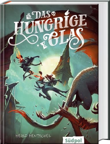 Das hungrige Glas (Die Glas-Trilogie, Band 1) - spannendes, bildgewaltiges Fantasy-Jugendbuch ab 12: Atemberaubend spannendes, bildgewaltiges Fantasy-Jugendbuch ab 12 von Südpol Verlag GmbH