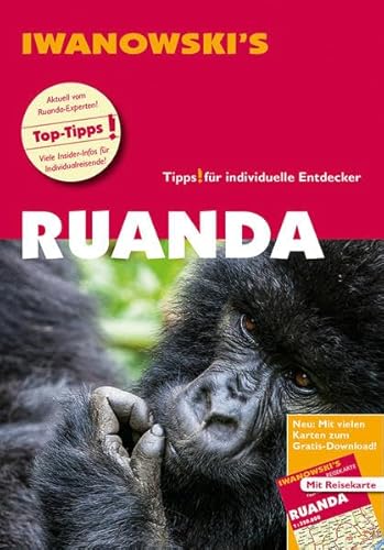 Ruanda - Reiseführer von Iwanowski: Individualreiseführer mit Extra-Reisekarte und Karten-Download