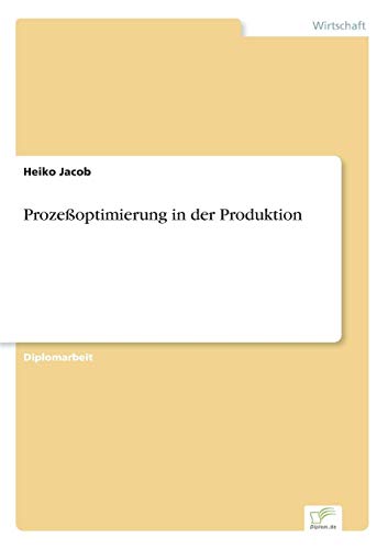 Prozeßoptimierung in der Produktion Prozeßoptimierung in der Produktion von Books on Demand