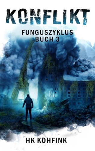 KONFLIKT: (Buchhandelsausgabe): Funguszyklus - Band 3