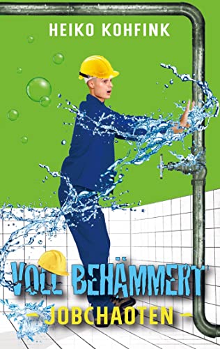 Voll behämmert: Vollchaoten Buch1: Jobchaoten Voll behämmert: Vollchaoten Buch1: Jobchaoten