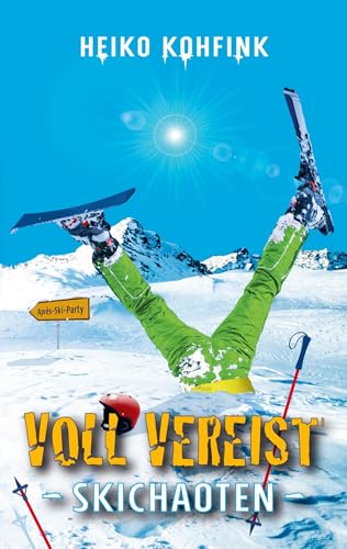 Voll vereist: Vollchaoten Buch 2: Skichaoten