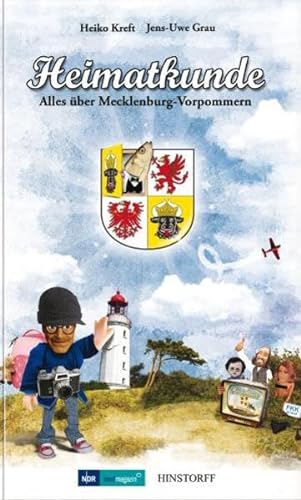 Heimatkunde: Alles über Mecklenburg-Vorpommern. Das Buch zur gleichnamigen Fernsehsendung im NDR