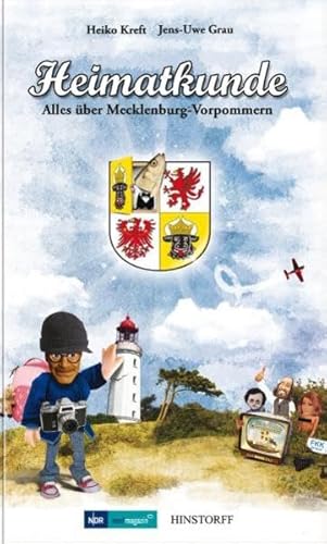 Heimatkunde: Alles über Mecklenburg-Vorpommern. Das Buch zur gleichnamigen Fernsehsendung im NDR