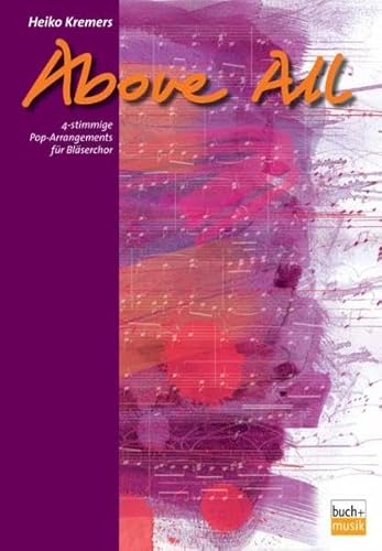 Above all: 4-stimmige Pop-Arrangements für Bläserchor