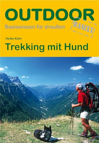 Trekking mit Hund (Basiswissen für draußen, Band 143) von Stein, Conrad Verlag