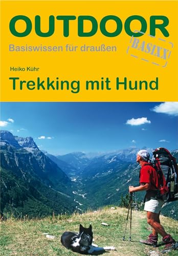 Trekking mit Hund (Basiswissen für draußen, Band 143)