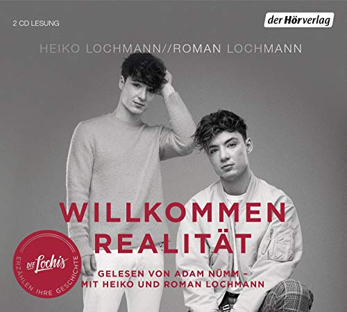 Willkommen Realität: Die Lochis erzählen ihre Geschichte von Hoerverlag DHV Der