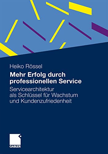 Mehr Erfolg durch professionellen Service: Servicearchitektur als Schlüssel für Wachstum und Kundenzufriedenheit