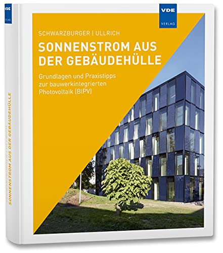 Sonnenstrom aus der Gebäudehülle: Grundlagen und Praxistipps zur bauwerkintegrierten Photovoltaik (BIPV)