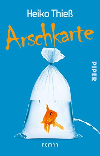 Arschkarte: Roman von Piper Verlag GmbH