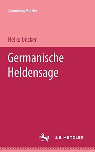 Germanische Heldensage von J. B. Metzler