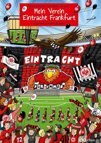 Mein Verein Eintracht Frankfurt: Bachems Wimmelbilder