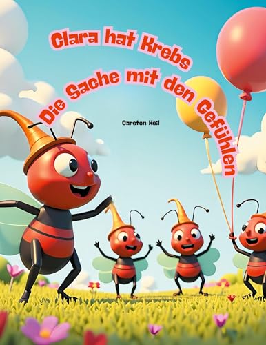 Clara hat Krebs - Die Sache mit den Gefühlen: ein Vorlesebuch von BoD – Books on Demand