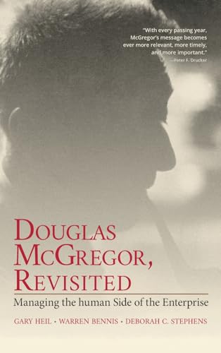 Douglas McGregor, Revisited: Managing the Human Side of the Enterprise