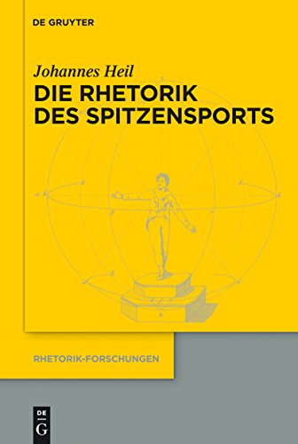 Die Rhetorik des Spitzensports (Rhetorik-Forschungen, 20, Band 20)