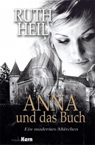 Anna und das Buch: Ein modernes Märchen Anna und das Buch: Ein modernes Märchen