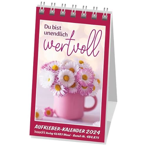Du bist unendlich wertvoll 2024: Mini-Aufkleber-Kalender von Kawohl Verlag GmbH & Co. KG