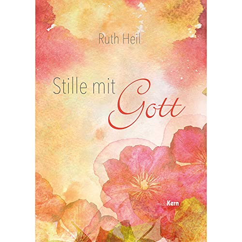 Stille mit Gott: Reden - hören - aufschreiben Stille mit Gott: Reden - hören - aufschreiben von mediaKern