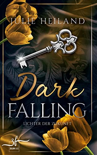 Dark Falling - Lichter der Zukunft: Liebesroman Dark Falling - Lichter der Zukunft: Liebesroman