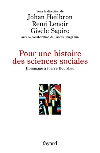 Pour une histoire des sciences sociales: Hommage à Pierre Bourdieu von FAYARD