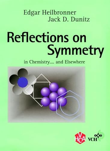 Reflections on Symmetry: In Chemistry ... and Elsewhere. Copublished with VHCA Publishers, Basel. Reflections on Symmetry: In Chemistry ... and Elsewhere. Copublished with VHCA Publishers, Basel.