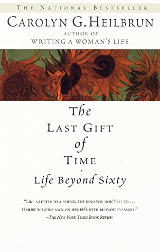 The Last Gift of Time: Life Beyond Sixty von Ballantine Books