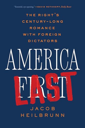 America Last: The Right's Century-Long Romance With Foreign Dictators von WW Norton & Co
