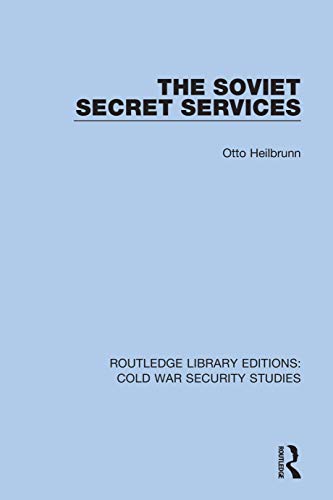 The Soviet Secret Services (Routledge Library Editions: Cold War Security Studies, Band 53) von Routledge