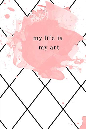 My life is my art