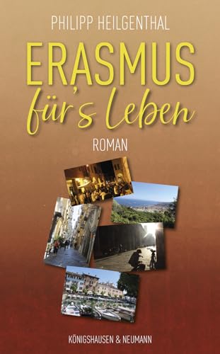 Erasmus für's Leben: Roman