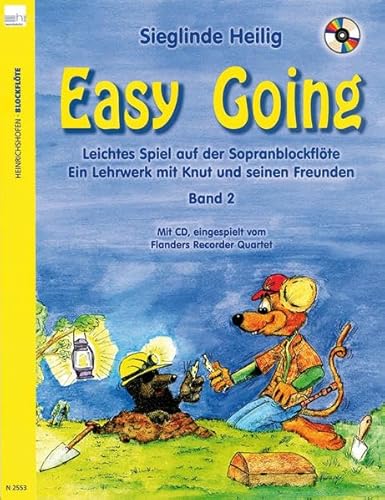 Easy Going. Leichtes Spiel mit der Sopranblockflöte. Ein Lehrwerk... / Easy Going: Leichtes Spiel auf der Sopranblockflöte mit Knut und seinen ... Ein Lehrwerk mit Knut und seinen Freunden)