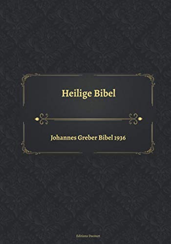Heilige Bibel Johannes Greber Bibel 1936 von Independently published