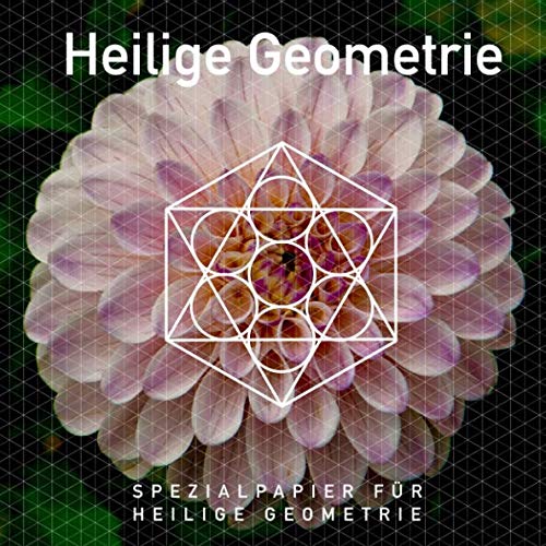 Heilige Geometrie: Spezialpapier für heilige Geometrie von Independently published