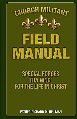 Church Militant Field Manual: Special Forces Training for the Life in Christ von Deus Vult Press