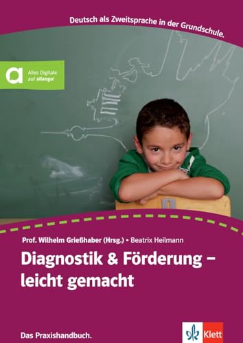 Diagnostik & Förderung - leicht gemacht: Deutsch als Zweitsprache. Ein Praxishandbuch. Buch mit digitalen Extras Diagnostik & Förderung - leicht gemacht: Deutsch als Zweitsprache. Ein Praxishandbuch. Buch mit digitalen Extras