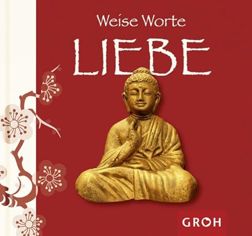 Weise Worte LIEBE von Groh Verlag