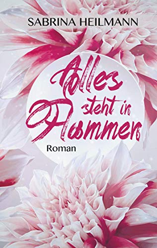 Alles steht in Flammen von Books on Demand GmbH
