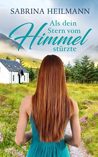 Als dein Stern vom Himmel stürzte
