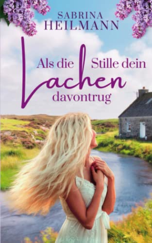 Als die Stille dein Lachen davontrug von Independently published