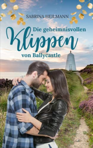 Die geheimnisvollen Klippen von Ballycastle von Independently published