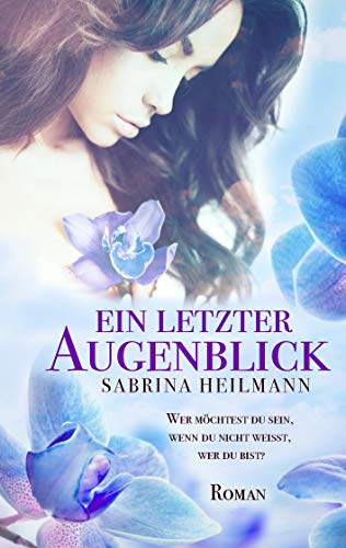 Ein letzter Augenblick von Books on Demand GmbH