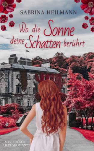 Wo die Sonne deine Schatten berührt von Independently published
