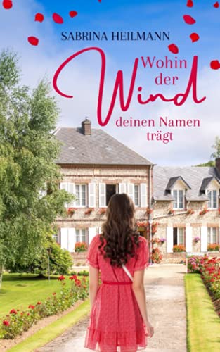 Wohin der Wind deinen Namen trägt von Independently published