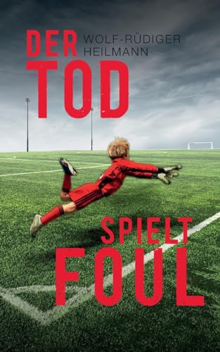 Der Tod spielt foul: Ein Dahlem-Krimi von BoD – Books on Demand