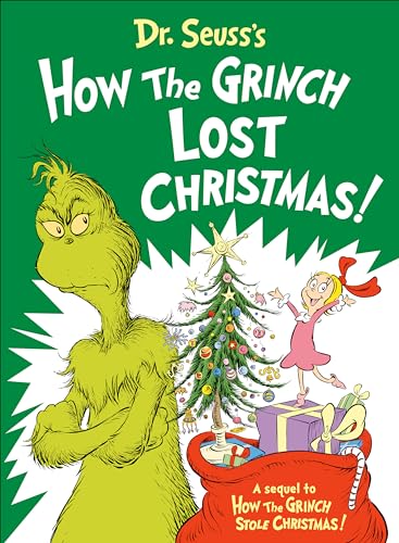 Dr. Seuss's How the Grinch Lost Christmas!: a Sequel to How the Grinch Stole Christmas! (Classic Seuss) von Random House Books for Young Readers