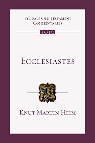 Ecclesiastes: An Introduction and Commentary (Tyndale Old Testament Commentaries, 18)