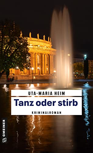 Tanz oder stirb: Stuttgart-Krimi (Kriminalromane im GMEINER-Verlag) (Traumatherapeutin Nuria Haas) von Gmeiner-Verlag