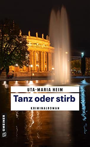 Tanz oder stirb: Stuttgart-Krimi (Kriminalromane im GMEINER-Verlag) (Traumatherapeutin Nuria Haas) von Gmeiner Verlag