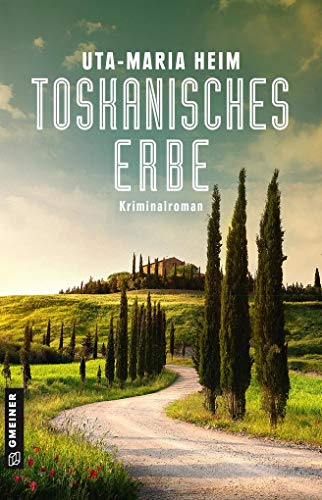 Toskanisches Erbe: Kriminalroman (Pfarrer Fischer) (Kriminalromane im GMEINER-Verlag) von Gmeiner Verlag